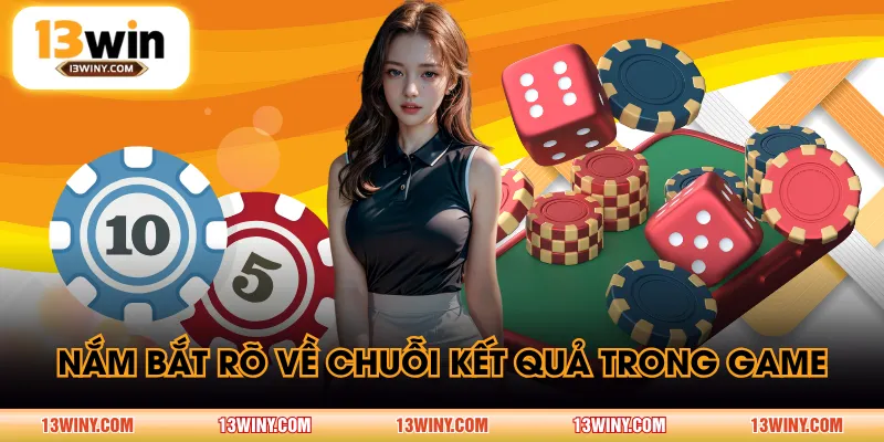 Nắm bắt rõ về chuỗi kết quả trong game