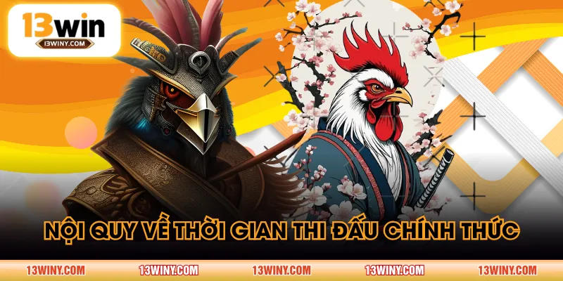 Nội quy về thời gian thi đấu chính thức