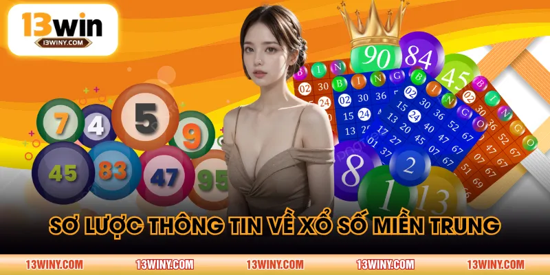 Sơ lược thông tin về xổ số miền Trung