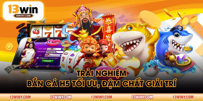 Trải nghiệm Bắn Cá H5 tối ưu, đậm chất giải trí