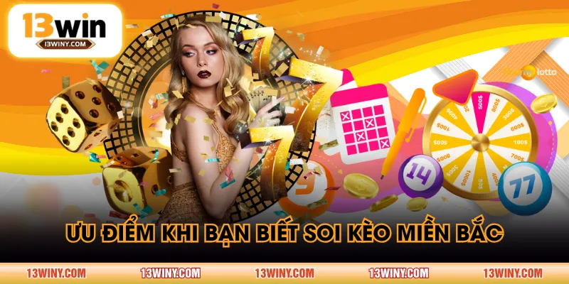 Ưu điểm khi bạn biết soi kèo miền Bắc
