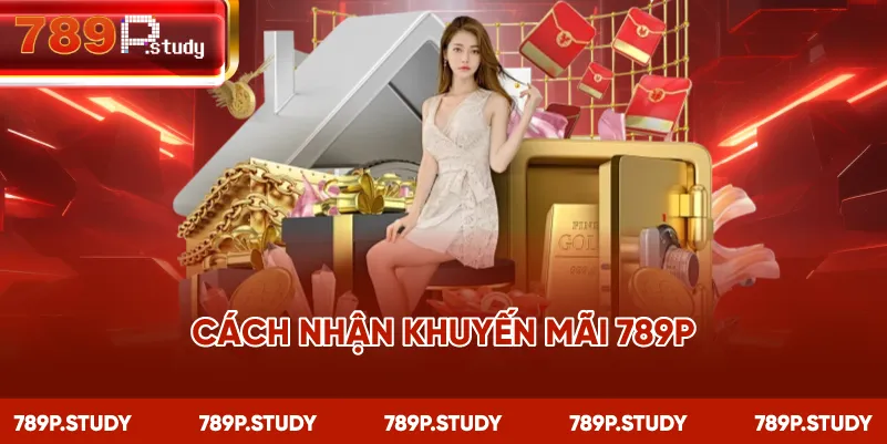 Cách nhận khuyến mãi 789P