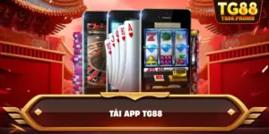 Tải app TG88 - Hướng Dẫn Cài Đặt Nhanh Chóng Năm 2025